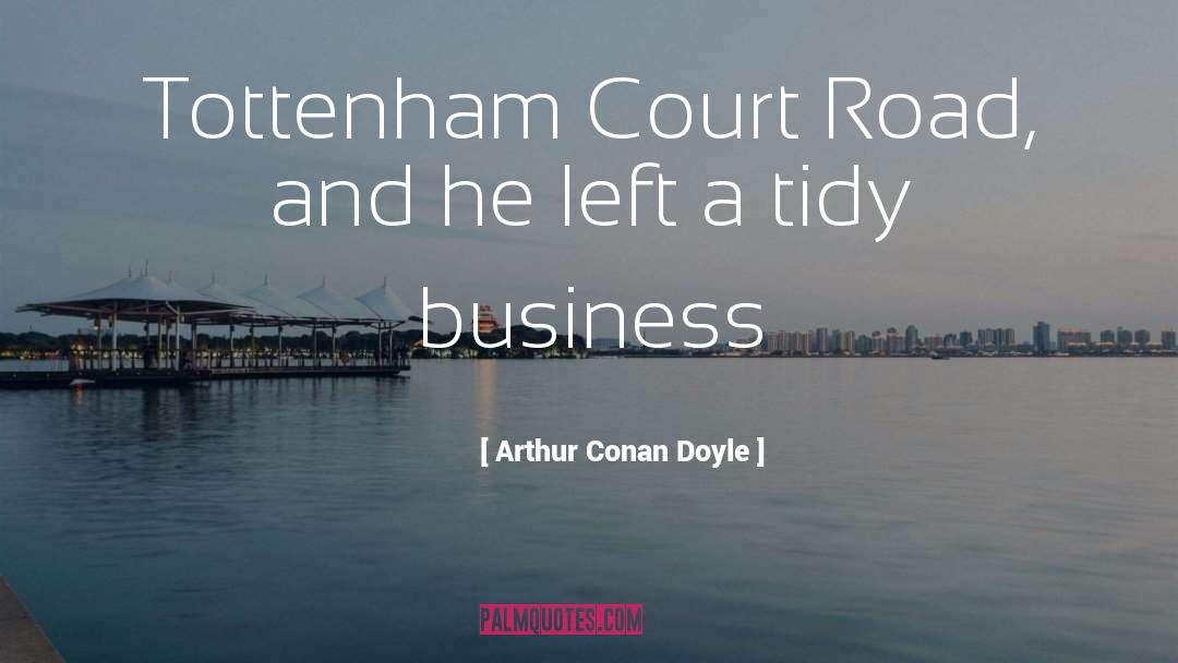 Tottenham quotes by Arthur Conan Doyle