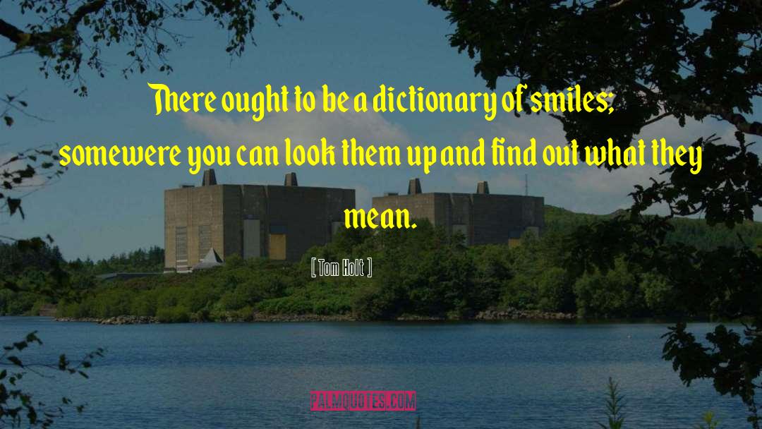 Tottered Dictionary quotes by Tom Holt