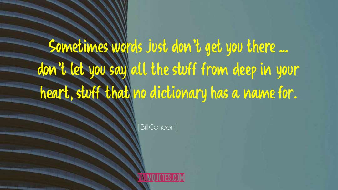 Tottered Dictionary quotes by Bill Condon