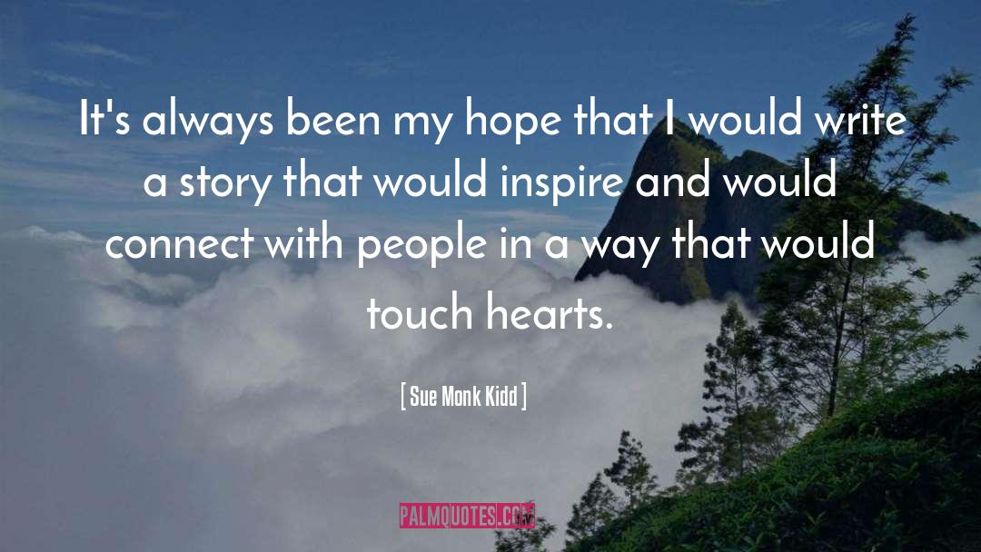 Touch Hearts quotes by Sue Monk Kidd