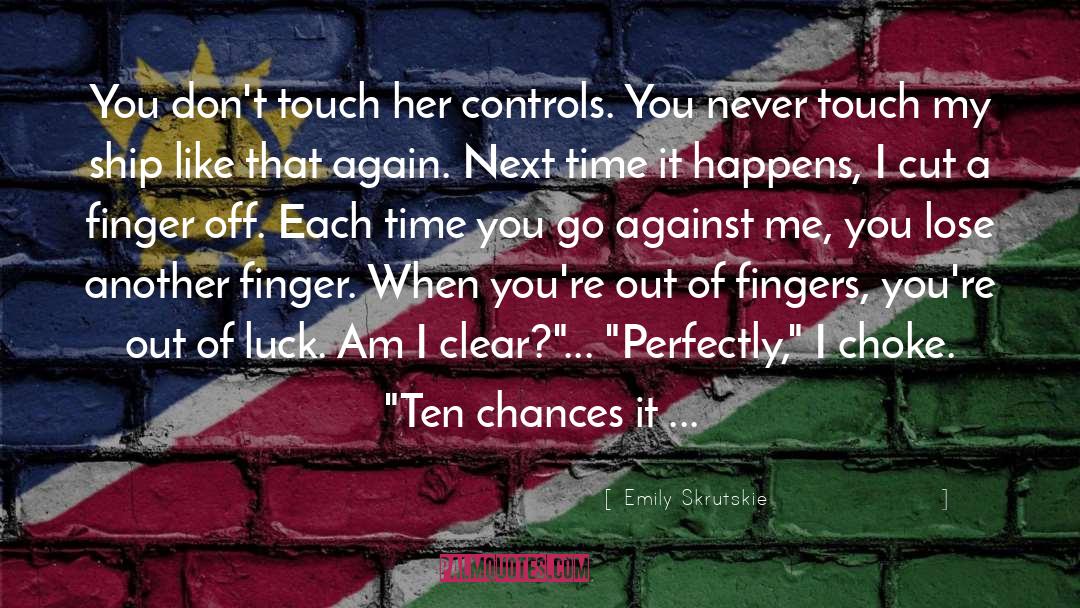Touch Her Right quotes by Emily Skrutskie