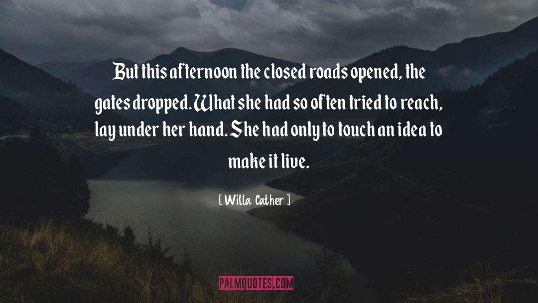 Touch Her Right quotes by Willa Cather