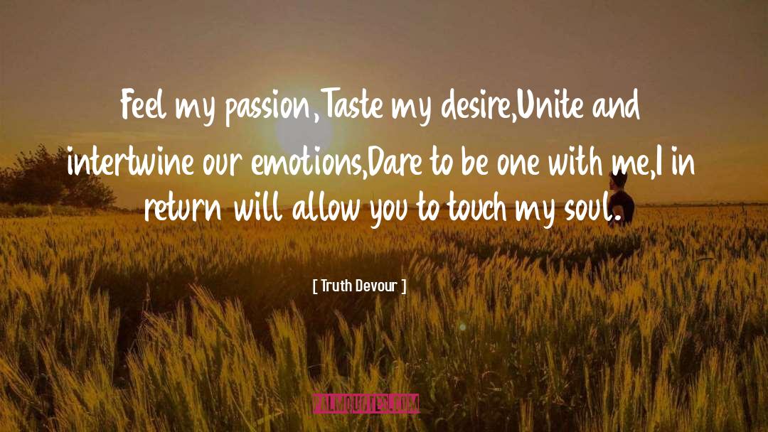 Touch My Soul quotes by Truth Devour