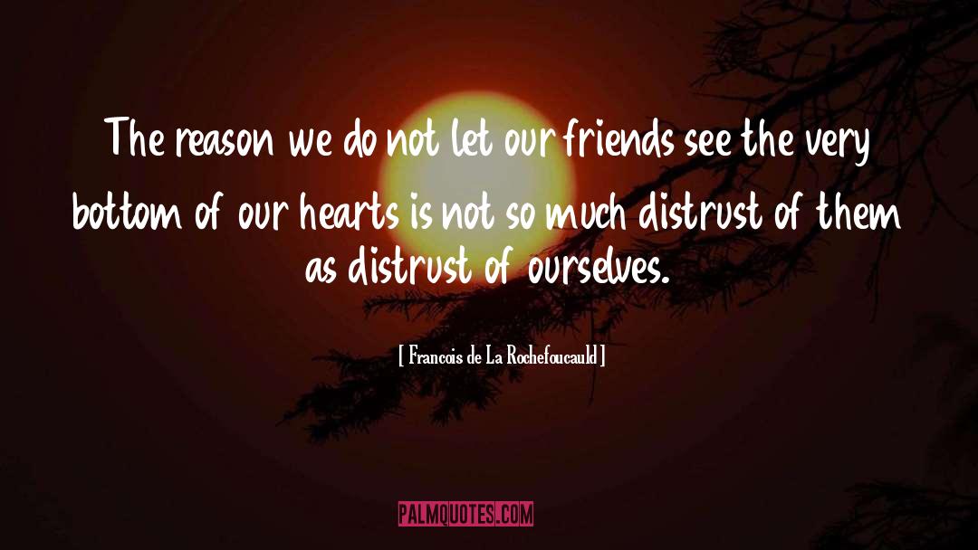 Touch Our Hearts quotes by Francois De La Rochefoucauld