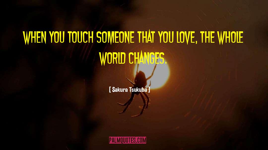 Touch Someone quotes by Sakura Tsukuba