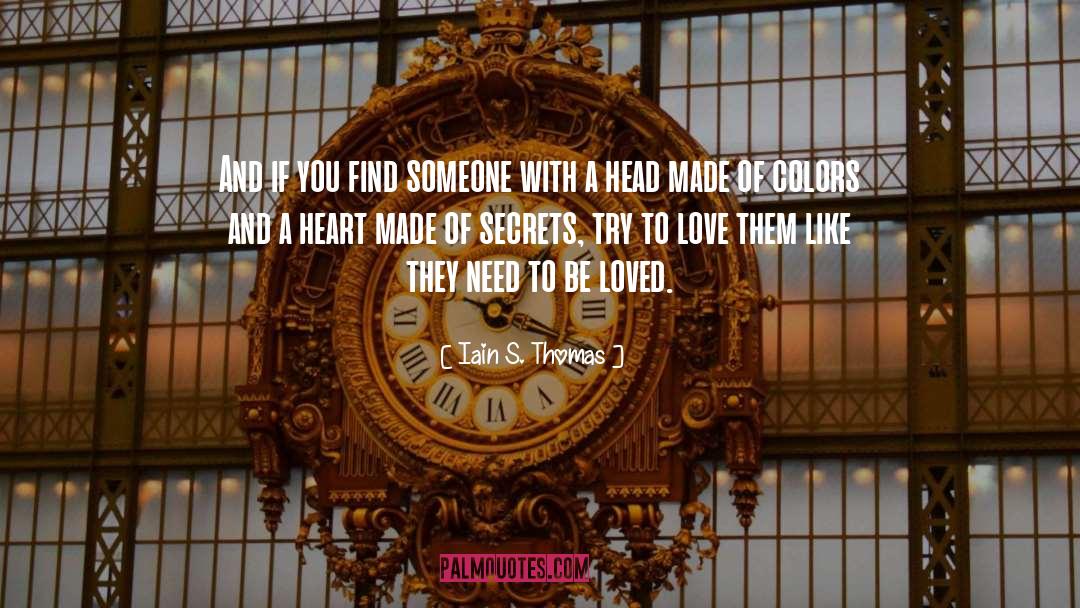 Touch Someone S Heart quotes by Iain S. Thomas