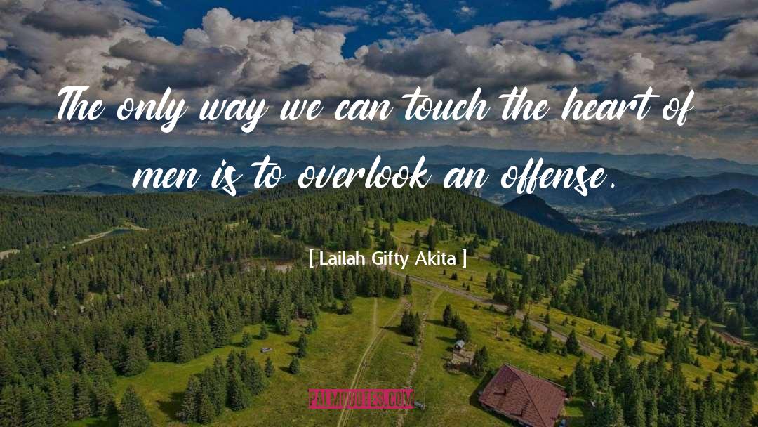 Touch The Heart quotes by Lailah Gifty Akita