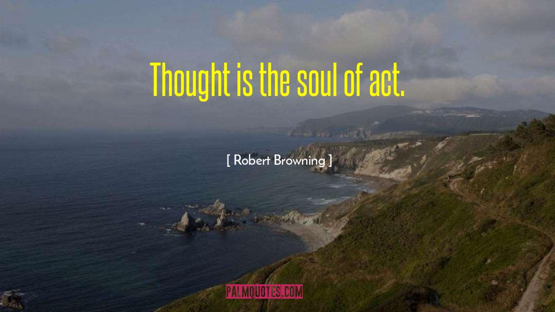 Touch The Soul quotes by Robert Browning