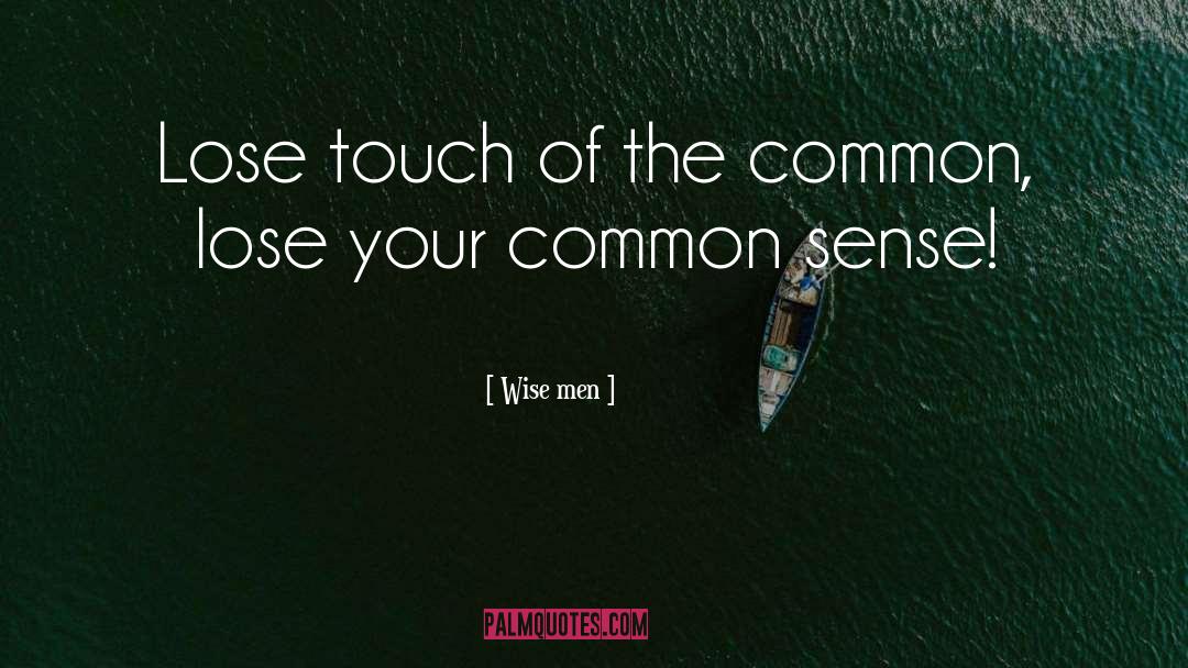 Touch Your Heart quotes by Wise Men