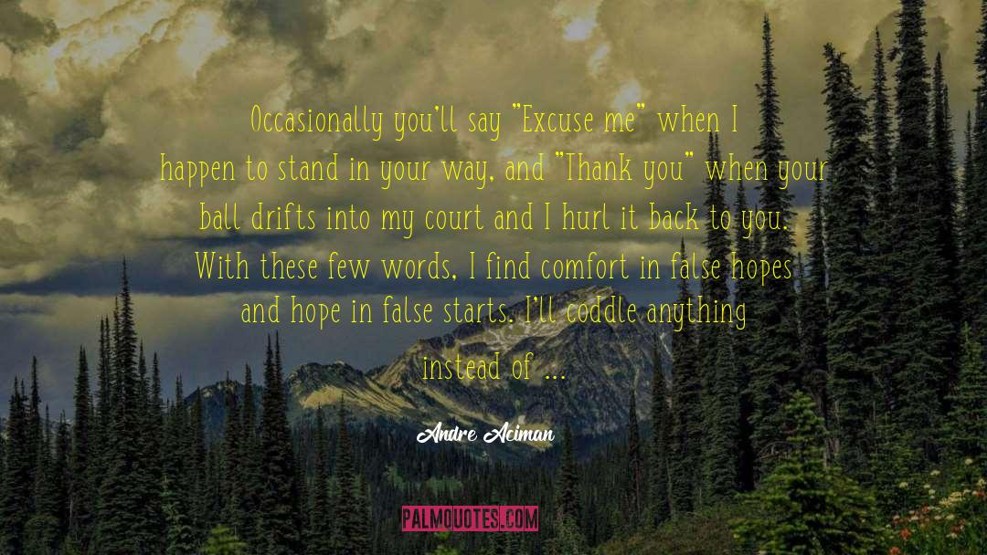 Touch Your Heart quotes by Andre Aciman