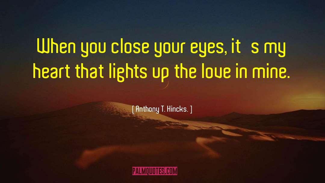 Touch Your Heart quotes by Anthony T. Hincks.