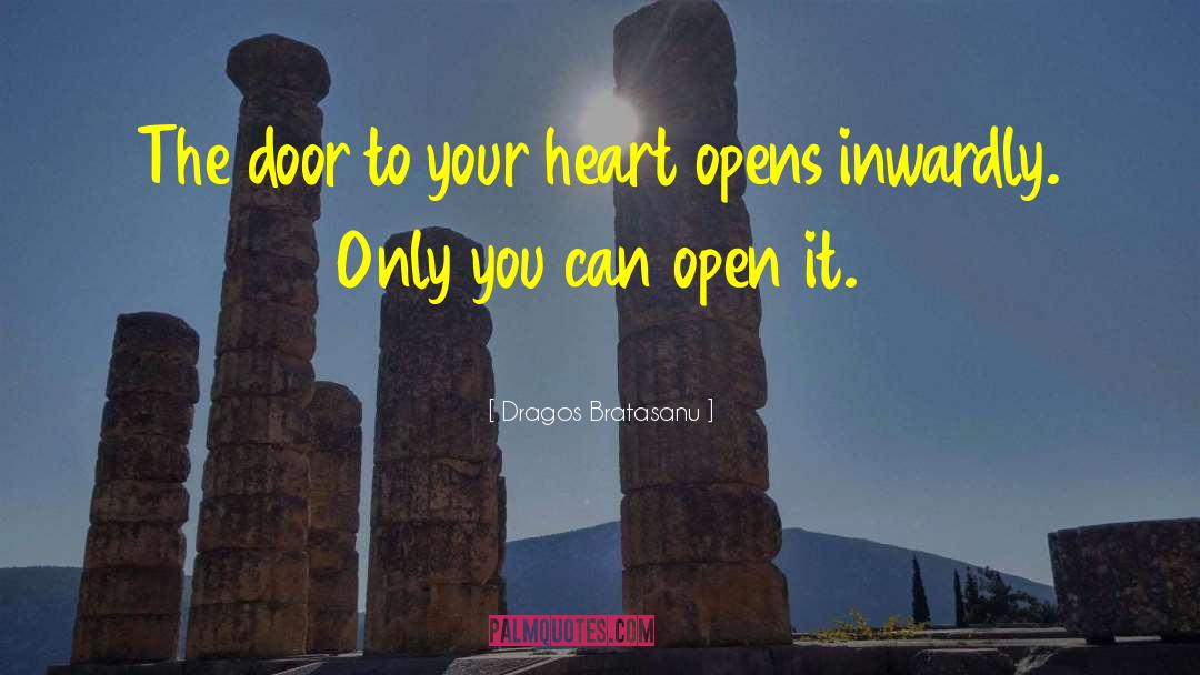Touch Your Heart quotes by Dragos Bratasanu