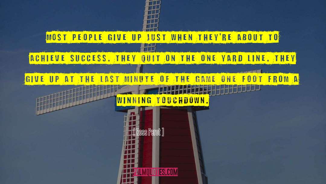 Touchdown quotes by Ross Perot