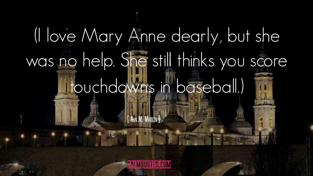 Touchdowns quotes by Ann M. Martin