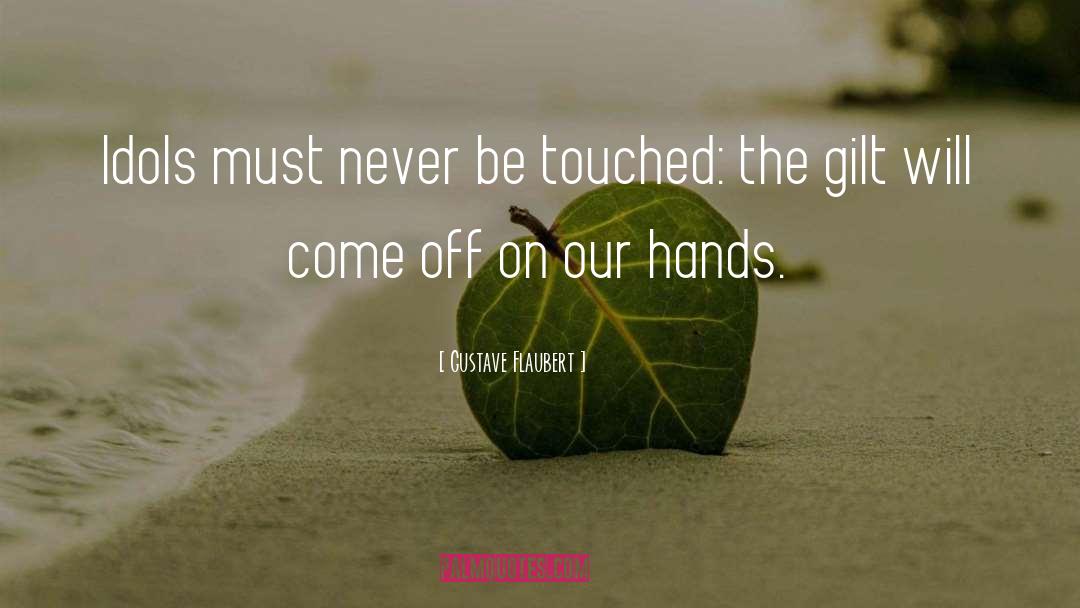 Touched quotes by Gustave Flaubert