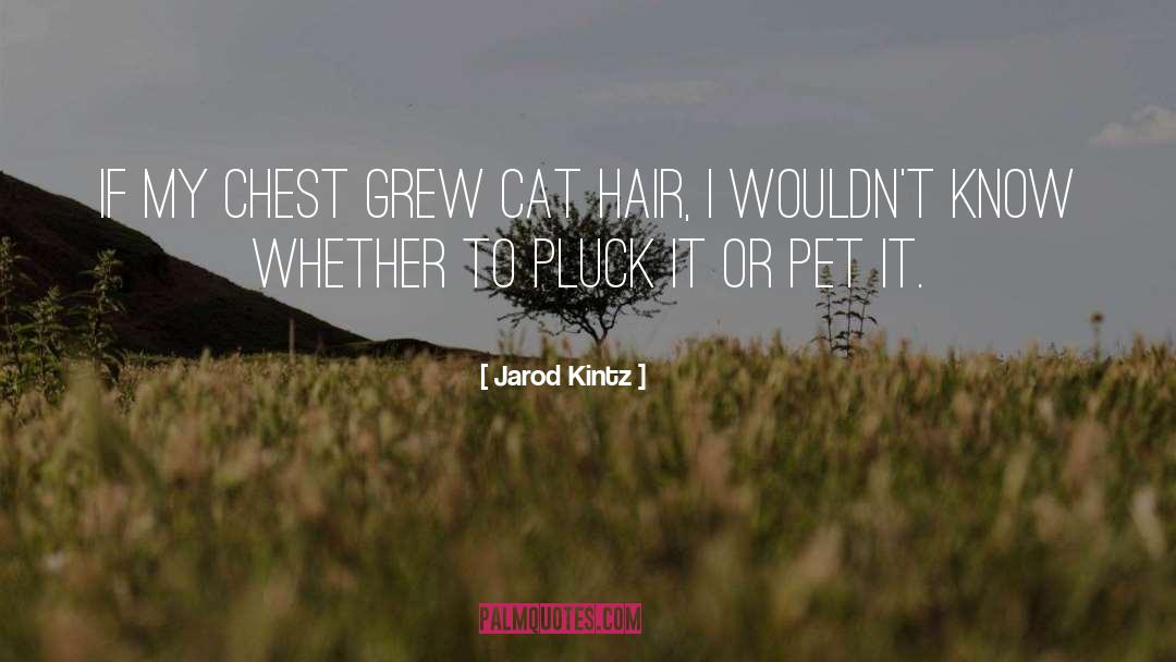 Toucher Pet quotes by Jarod Kintz