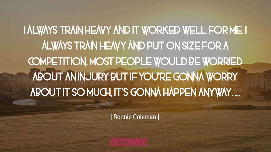 Touching People quotes by Ronnie Coleman