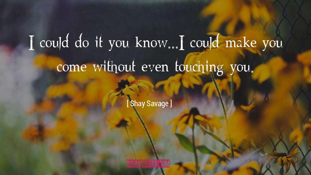 Touching quotes by Shay Savage