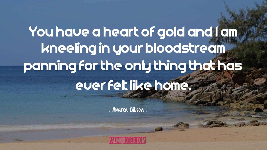 Touching The Heart quotes by Andrea Gibson