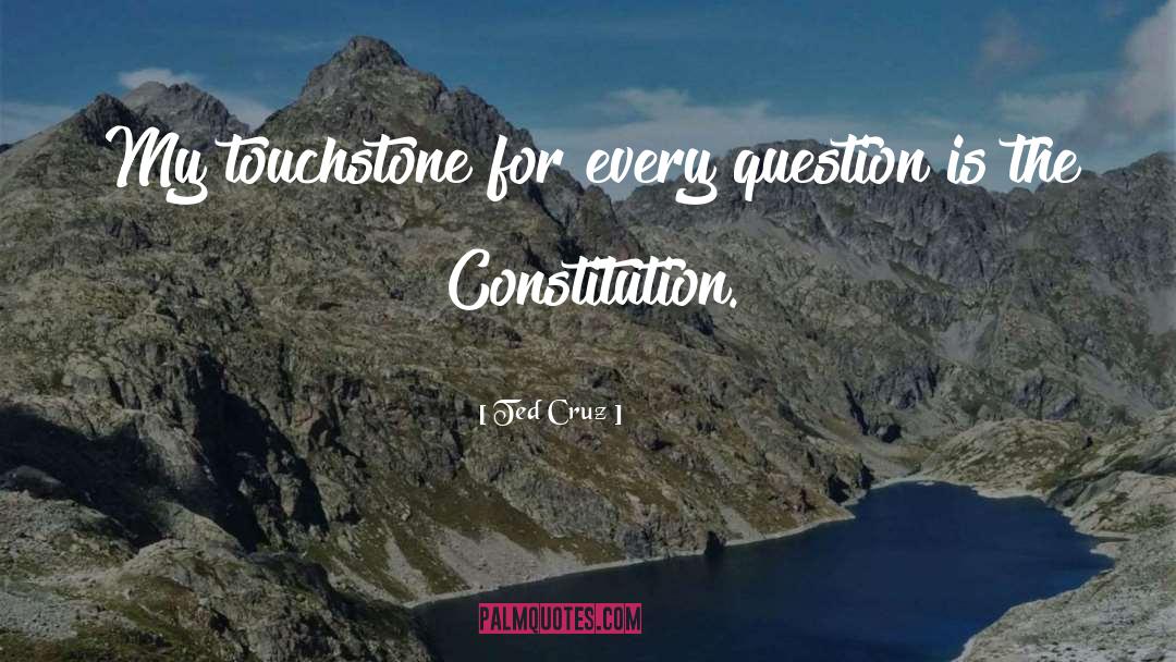 Touchstone quotes by Ted Cruz