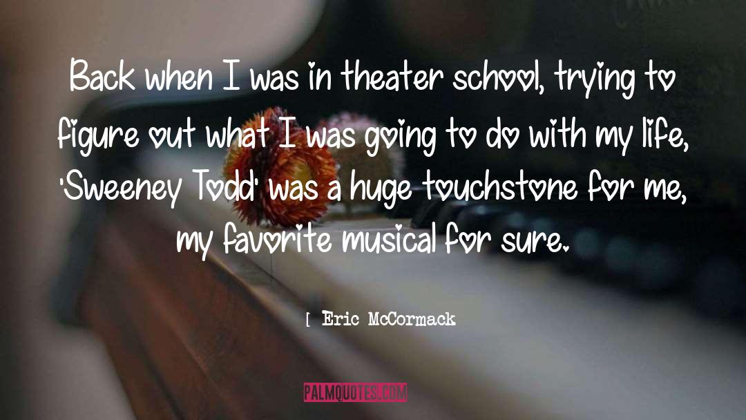 Touchstones quotes by Eric McCormack