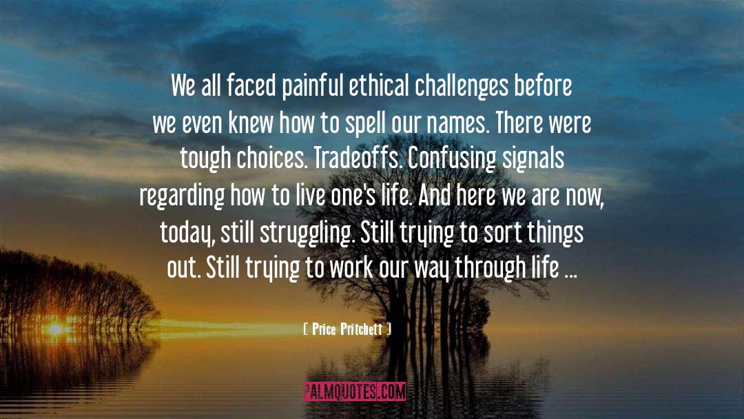 Tough Choices quotes by Price Pritchett