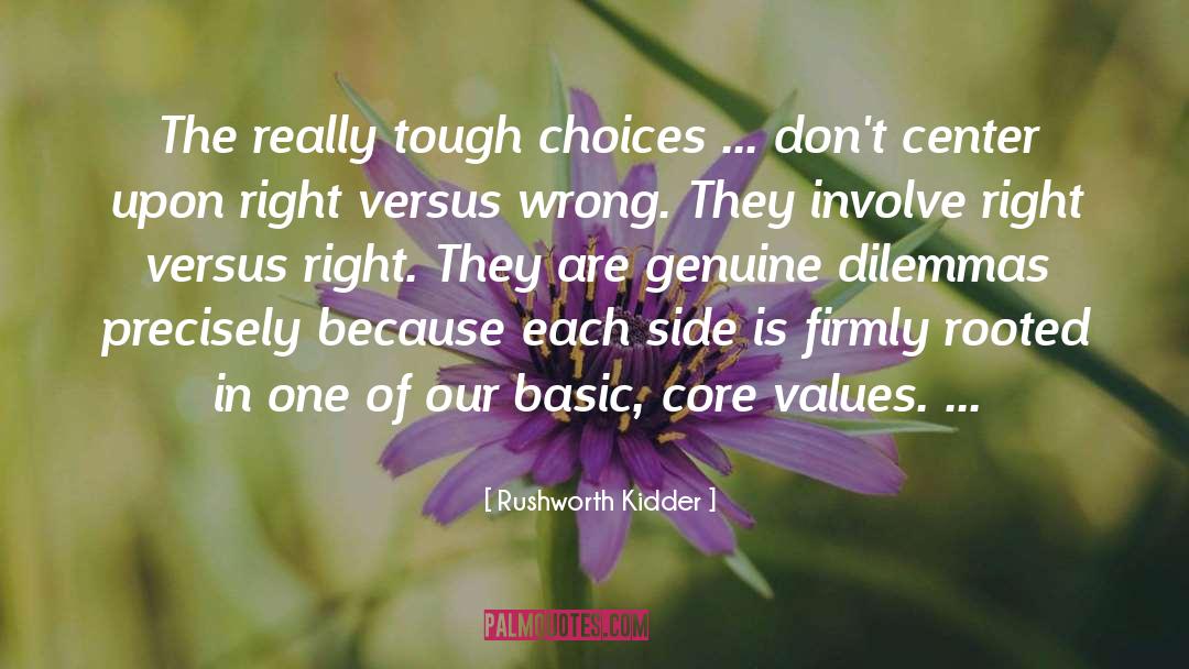 Tough Choices quotes by Rushworth Kidder