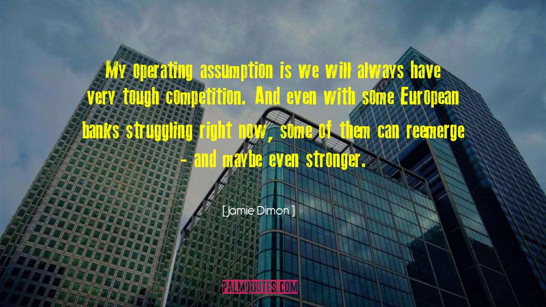 Tough Competition quotes by Jamie Dimon