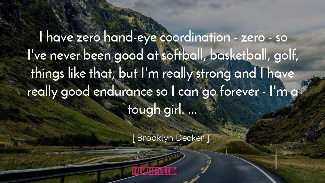 Tough Girl quotes by Brooklyn Decker