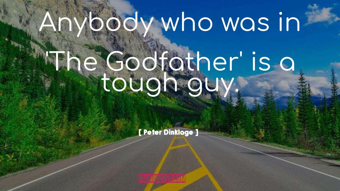 Tough Guy quotes by Peter Dinklage