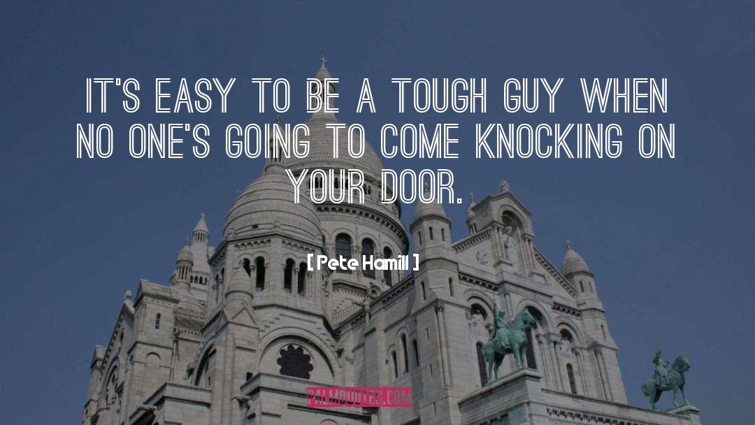 Tough Guy quotes by Pete Hamill