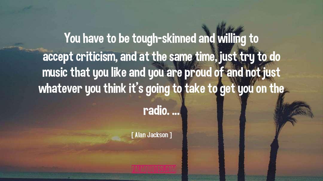 Tough Guys quotes by Alan Jackson