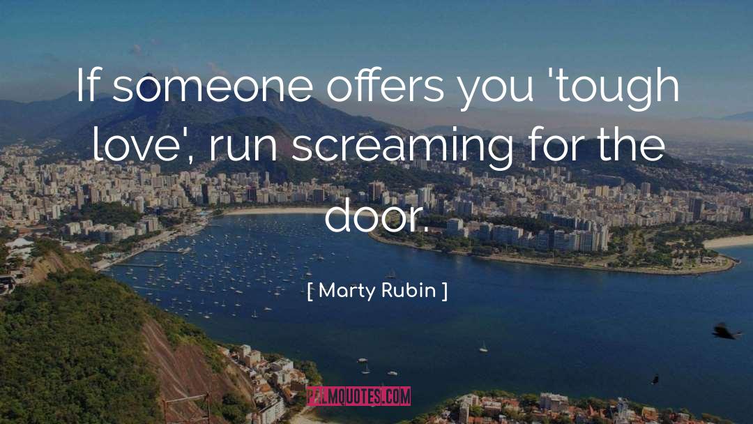 Tough Love quotes by Marty Rubin