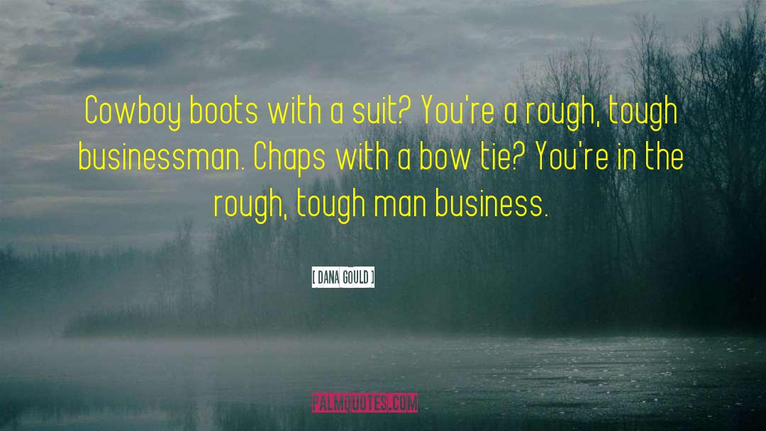 Tough Man quotes by Dana Gould