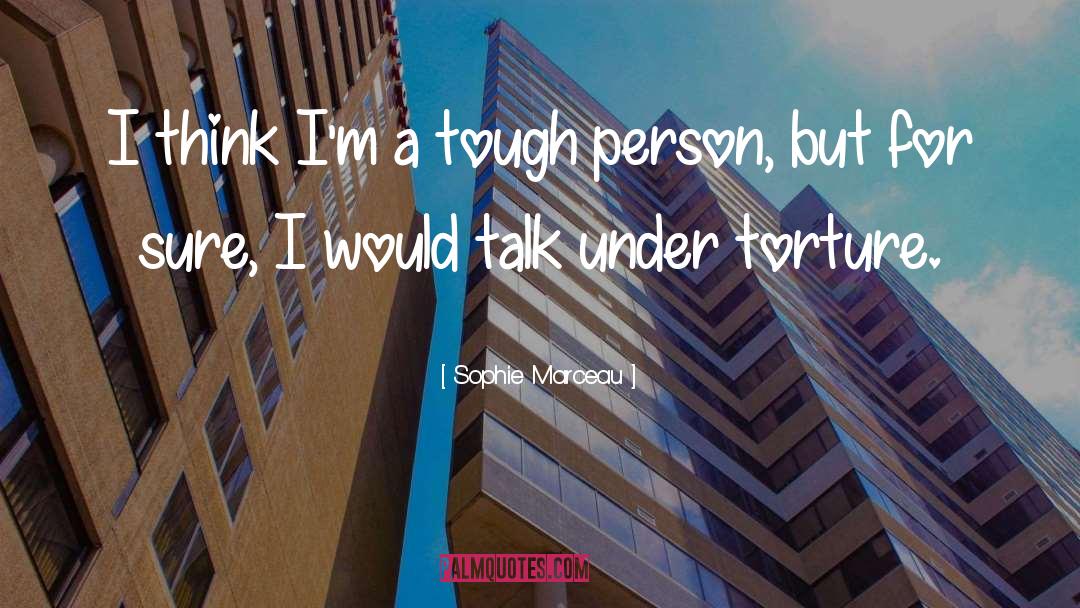 Tough Person quotes by Sophie Marceau