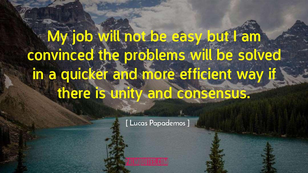 Tough Problems quotes by Lucas Papademos