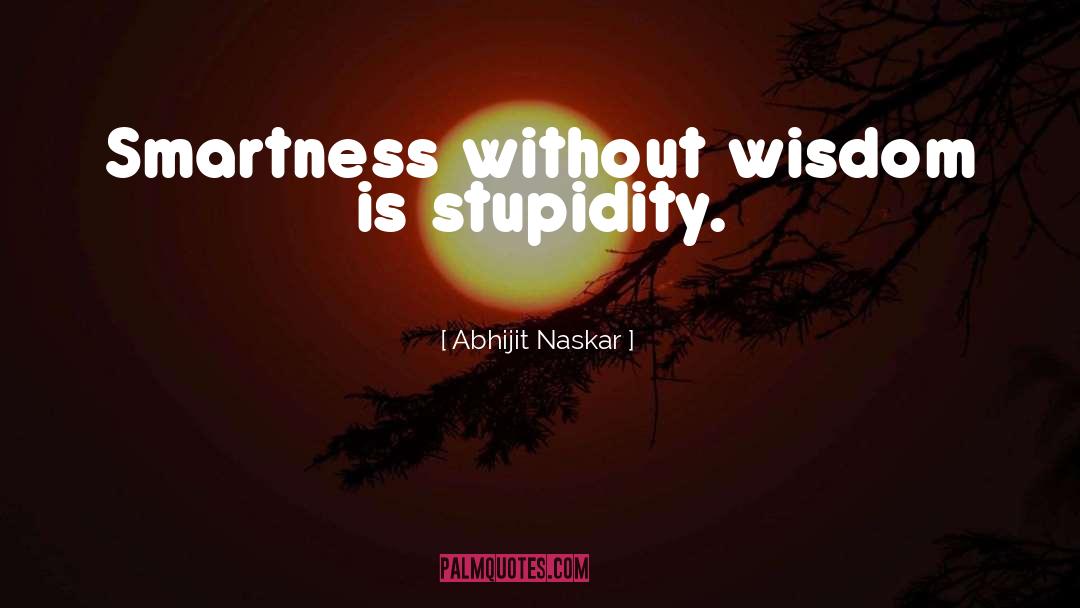 Tough Sayings quotes by Abhijit Naskar