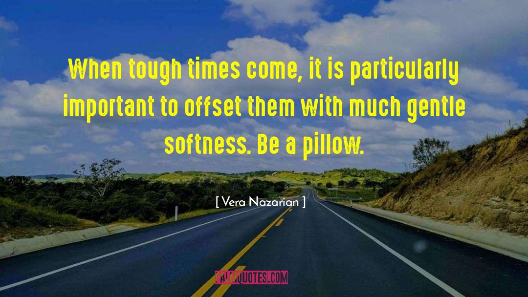 Tough Sayings quotes by Vera Nazarian
