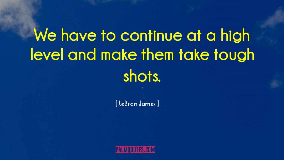 Tough Sayings quotes by LeBron James