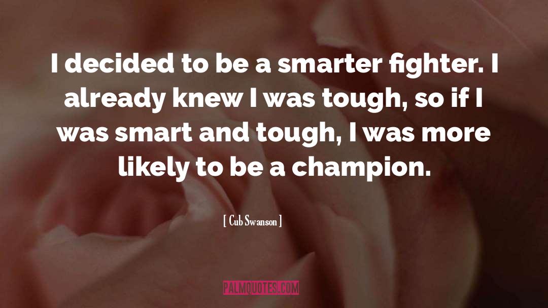 Tough Situations quotes by Cub Swanson