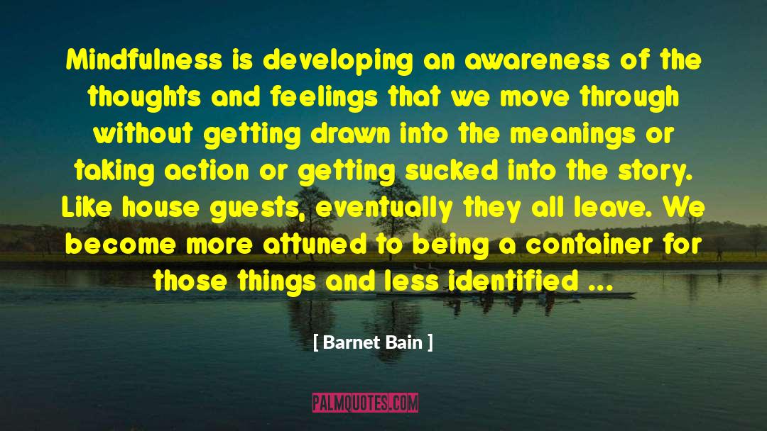 Tough Times And Getting Through Them quotes by Barnet Bain