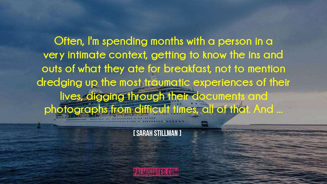 Tough Times And Getting Through Them quotes by Sarah Stillman