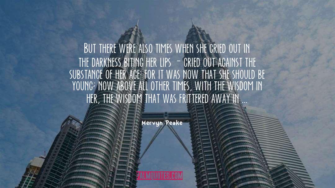 Tough Wisdom quotes by Mervyn Peake