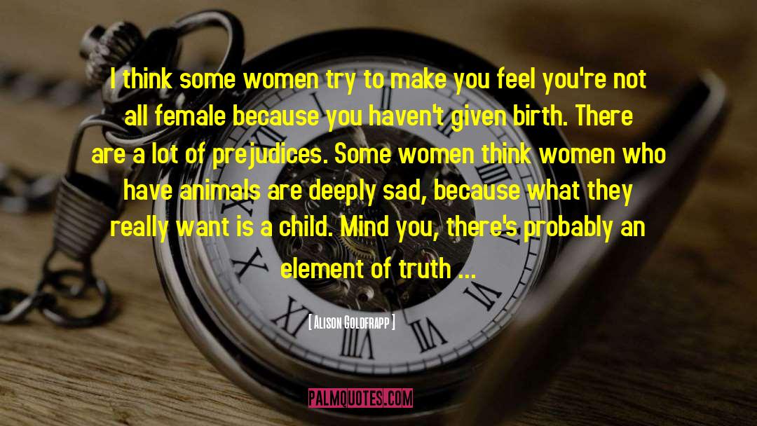 Tough Women quotes by Alison Goldfrapp