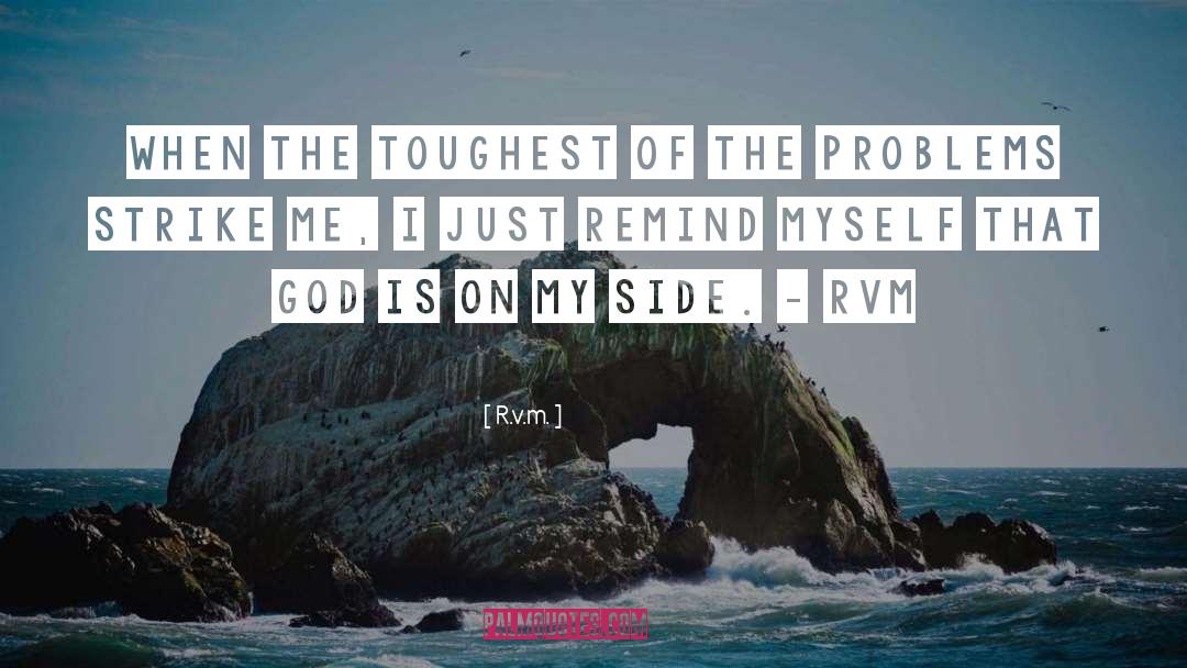 Toughest quotes by R.v.m.