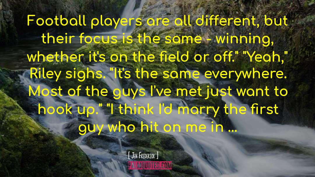 Toughness In Football quotes by Jen Frederick
