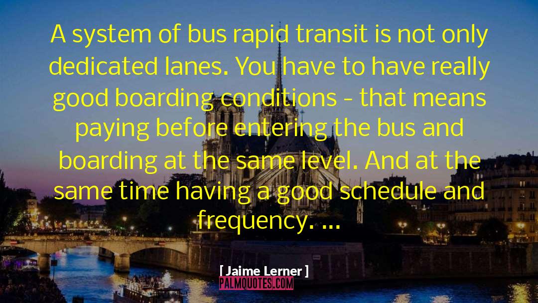 Tour Bus quotes by Jaime Lerner