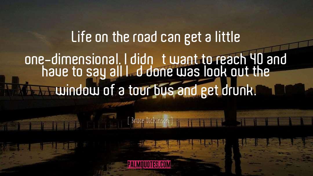 Tour Bus quotes by Bruce Dickinson