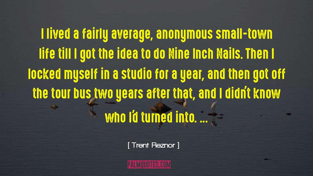 Tour Bus quotes by Trent Reznor