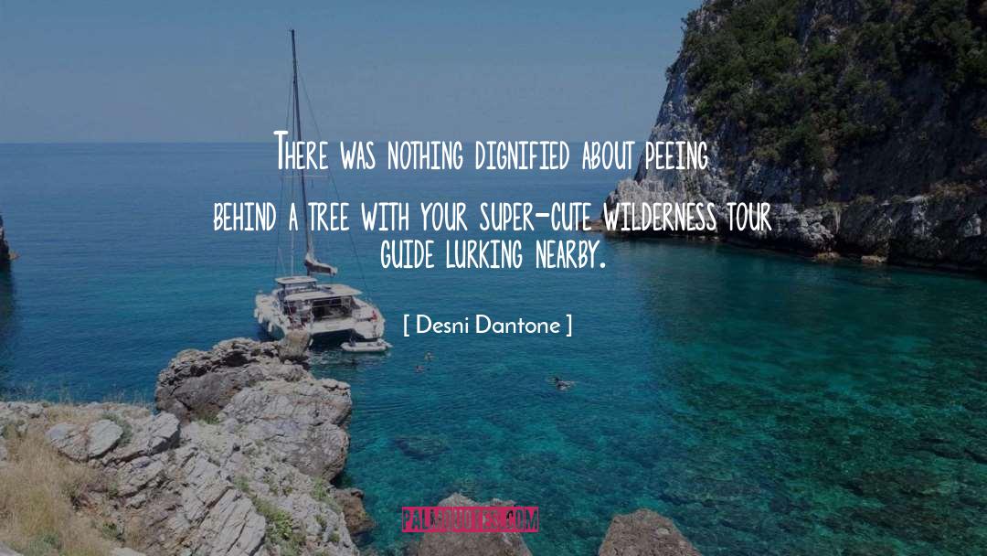 Tour Guide quotes by Desni Dantone